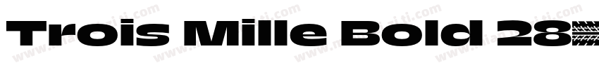 Trois Mille Bold 28字体转换
